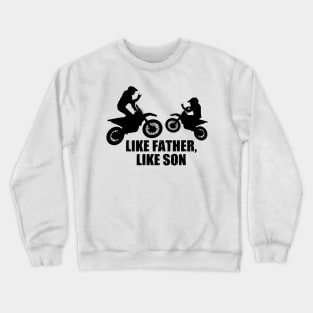 Like Father Like Son Crewneck Sweatshirt